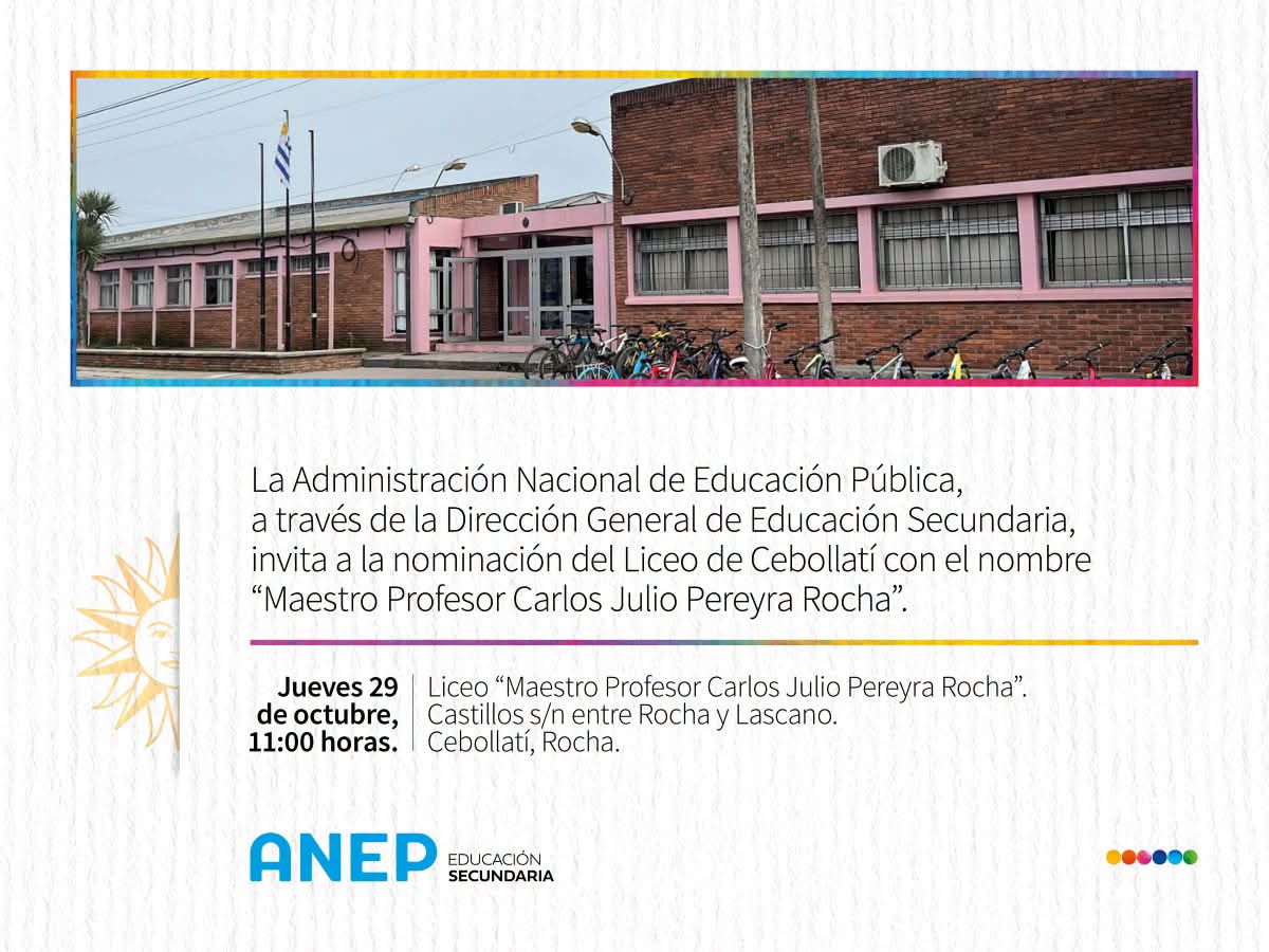NOMINACION DEL LICEO DE CEBOLLATI EN SUS 50 AÑOS «LICEO MAESTRO PROFESOR CARLOS JULIO PEREYRA ROCHA»